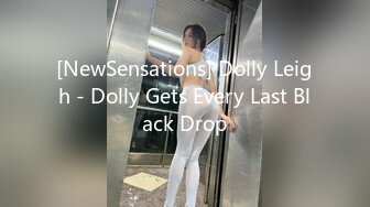 [NewSensations] Dolly Leigh - Dolly Gets Every Last Black Drop