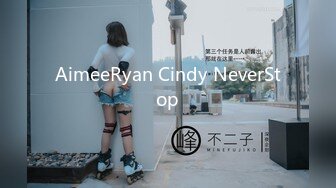 AimeeRyan Cindy NeverStop