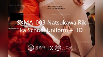 SXMA-003 Natsukawa Rikka School Uniform – HD